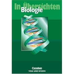 Biologie in �bersichten: Das Nachschlagewerk in �bersichten f�r die Klassen 7 bis 10
