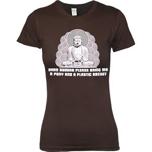 Dear Buddha, please bring me a pony and a plastic rocket... tshirt