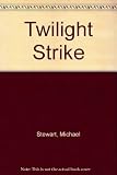 Twilight strike