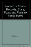 Women in sports : records, stars, feats and facts