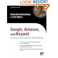 Google, Amazon, and Beyond: Creating and Consuming Web Services