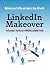 LinkedIn Makeover: Professional Secrets to a POWERFUL LinkedIn Profile LinkedIn Makeover: Professional Secrets to a POWERFUL LinkedIn Profile