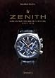 Zenith: Swiss Watch Manufacture Since 1865