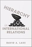 Hierarchy in International Relations (Cornell Studies in Political Economy)