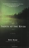 Saints at the River: A Novel [Paperback] [2005] Reprint Ed. Ron Rash