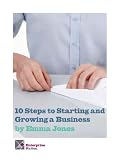 10 Steps to Starting and Growing a Business