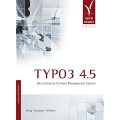 TYPO3 4.5. Das Enterprise Content Management System