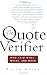 The Quote Verifier: Who Said What, Where, and When