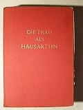 Produkt-Bild: Die Frau als Haus&auml;rztin