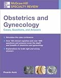 Obstetrics & Gynecology: Cases, Questions, and Answers for Board Review (McGraw-Hill Specialty Board Review)