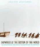 Shipwreck at the Bottom of the World( The Extraordinary True Story of Shackleton and the Endurance)[SHIPWRECK AT THE BOTTOM OF][Paperback]