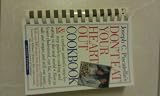  : Don't Eat Your Heart Out Cookbook
