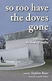 So too have the doves gone : reflections on the theme of conflict