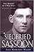 Siegfried Sassoon: The Making of a War Poet, A biography (1886-1918)