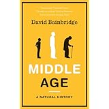 middle age a natural history