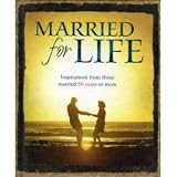 Married for Life: Inspirations from Those Married 50 Years or More