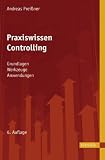 Produkt-Bild: Praxiswissen Controlling: Grundlagen - Werkzeuge - Anwendungen