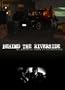 Behind the Riverside