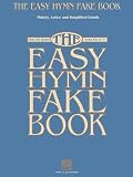 The Easy Hymn Fake Book: Over 150 Songs in the Key of "C"