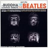 Buddha Lounge Tribute to the Beatles