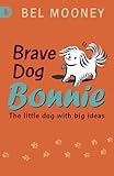 Brave dog Bonnie