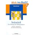 Intimizid - Die T�tung des Intimpartners: Ursachen, Tatsituationen und forensische Beurteilung