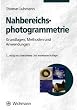Nahbereichsphotogrammetrie: Grundlagen, Methoden und Anwendungen