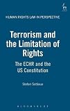 Terrorism and the limitation of rights : the ECHR and the US constitution