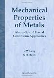 Mechanical Properties of Metals: Atomistic and Fractal Continuum Approaches