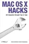 Mac OS X Hacks: 100 Industrial-Strength Tips & Tricks