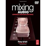 Mixing Audio, Concepts, Practices and Toolsvon "Roey Izhaki"