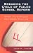 Book Breaking the Cycle of Failed School Reform: What Five Failed Reforms Tell Us