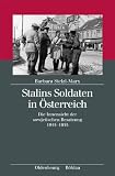 Produkt-Bild: Stalins Soldaten in &Ouml;sterreich: Die Innensicht der sowjetischen Besatzung 1945-1955