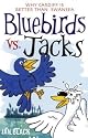 Bluebirds vs Jacks and Jacks vs Bluebirds