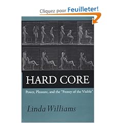 Hard Core: Power, Pleasure, and the "Frenzy of the Visible"
