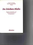 Im Zeichen Hiobs - J&uuml;dische Schriftsteller und deutsche Literatur im 20 - Jahrhundert - Gunter E. Grimm, Hans-Peter Bayerd&ouml;rfer