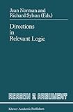 Directions in relevant logic : edited by Jean Norman and Richard Sylvan