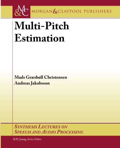 Multi-Pitch Estimation (Synthesis Lectures on Speech and Audio Processing S)
