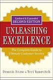 Unleashing Excellence: The Complete Guide to Ultimate Customer Service [UNLEASHING EXCELL-UPDATED E-2E] [Hardcover]