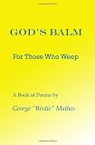 God's Balm: For Those Who Weep