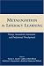 Metacognition in Literacy Learning: Theory, Assessment, Instruction, and Professional Development