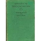 Spherical Trigonometry for the Use of Colleges and Schools by  MA I. Todhunter and MA J. G. Leathem