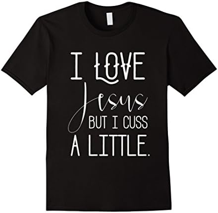 Men's I love jesus but i cuss a little Funny t shirt 3XL Black