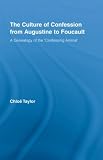 The Culture of Confession from Augustine to Foucault (Studies in Philosophy)
