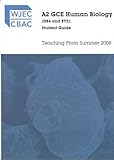 A2 GCE Human Biology (HB4 and BY5) : student guide :