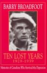 Ten Lost Years, 1929-1939: Memories o...