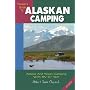 Traveler's Guide to Alaskan Camping: Alaska and Yukon Camping with RV or Tent (Traveler's Guide series)