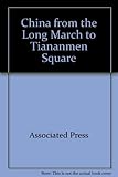 China : from the long march to Tiananmen Square