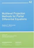 Multilevel Projection Methods for Partial Differential Equations (CBMS-NSF Regional Conference Series in Applied Mathematics)
