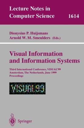 Visual Information and Information Systems: Third International Conference, VISUAL'99, Amsterdam, The Netherlands, June 2-4, 1999, Proceedings (Lecture Notes in Computer Science)